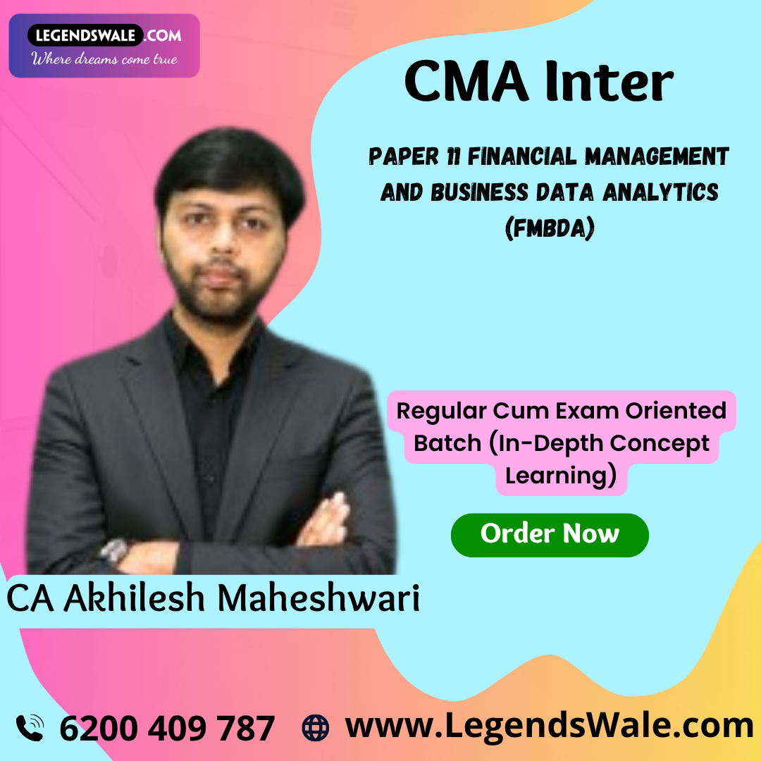 CMA Inter Paper 11 Financial Management and Business Data Analytics (FMBDA) By CA Akhilesh Maheshwari