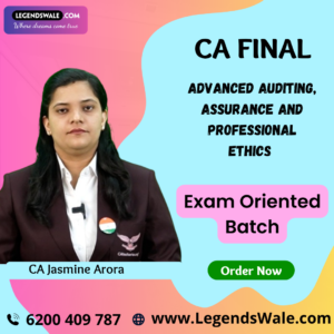 CA Final Advanced Auditing, Assurance and Professional Ethics Exam Oriented Batch By CA Jasmine Arora