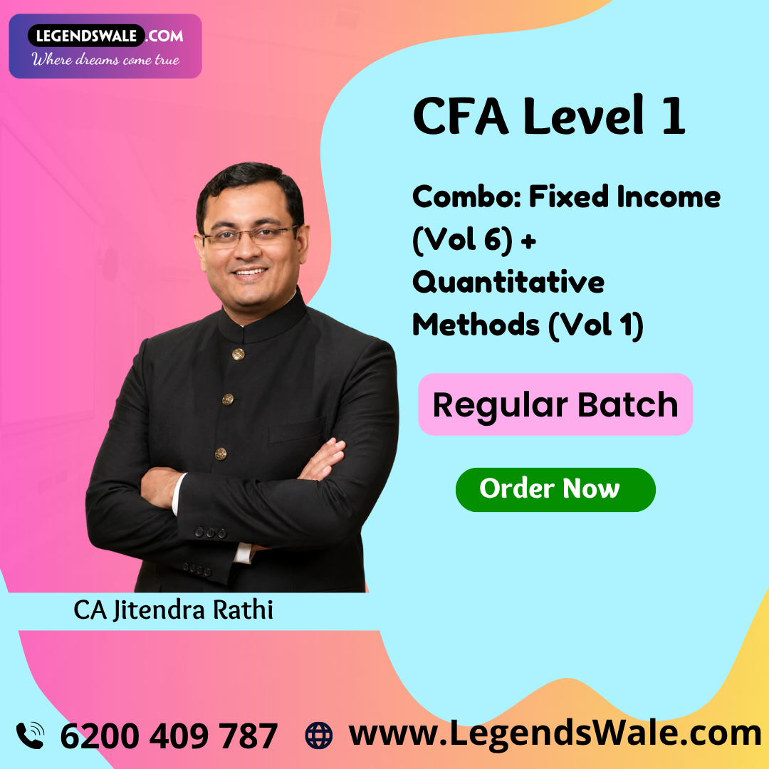 CFA Level 1 Combo: Fixed Income (Vol 6) + Quantitative Methods (Vol 1) By CA Jitendra Rathi